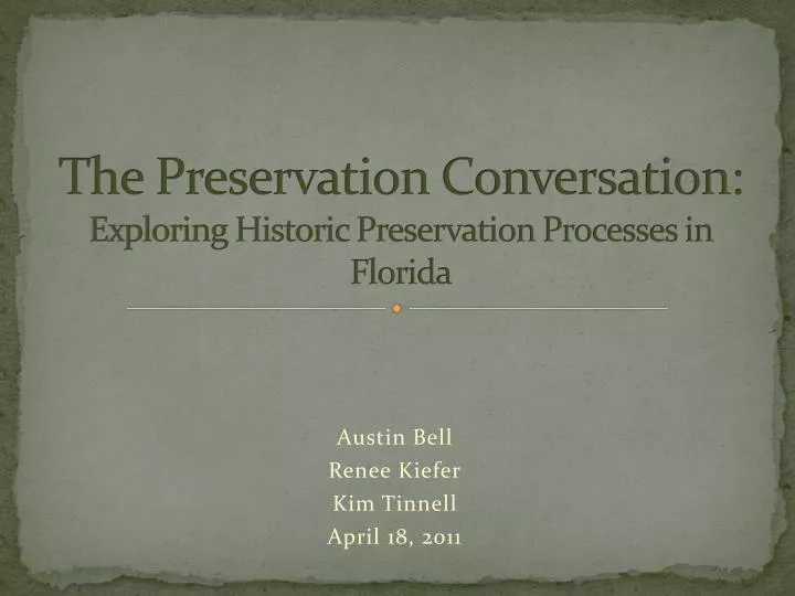 the preservation conversation exploring historic preservation processes in florida