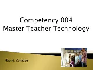Competency 004 Master Teacher Technology
