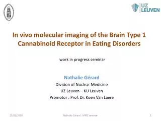 In vivo molecular imaging of the Brain Type 1 Cannabinoid Receptor in Eating Disorders