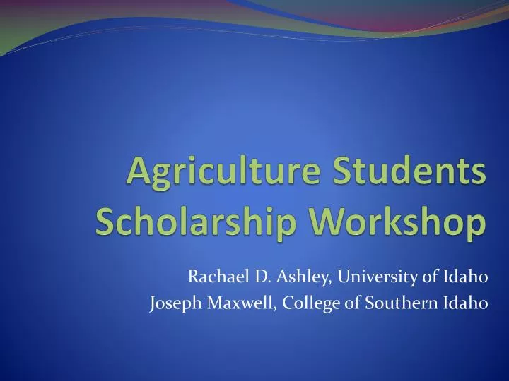 agriculture students scholarship workshop