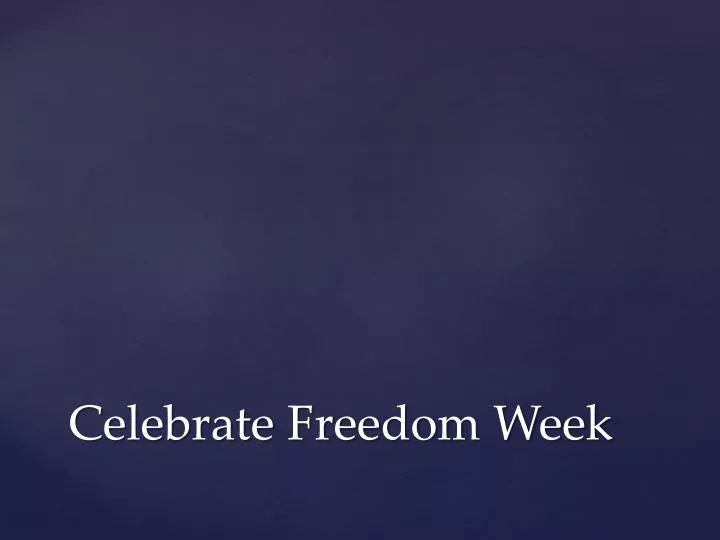 celebrate freedom week