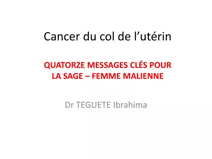 cancer du col de l ut rin quatorze messages cl s pour la sage femme malienne