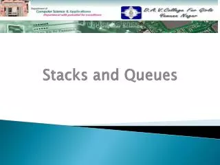 Stacks and Queues