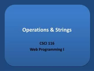 Operations &amp; Strings