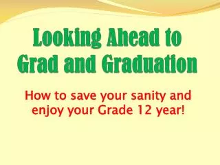Looking Ahead to Grad and Graduation