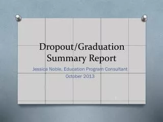 Dropout/Graduation Summary Report
