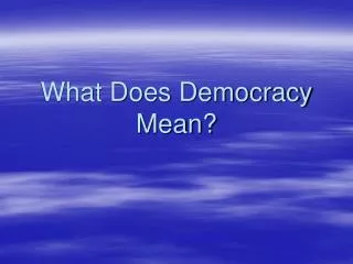 What Does Democracy Mean?