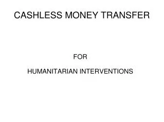 CASHLESS MONEY TRANSFER