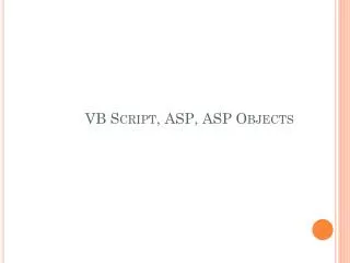 VB Script, ASP, ASP Objects