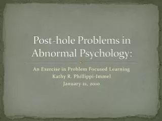 post hole problems in abnormal psychology