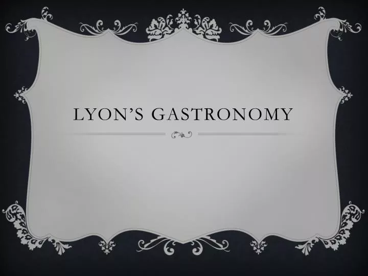 lyon s gastronomy