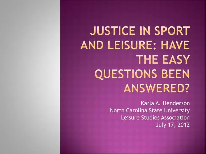justice in sport and leisure have the easy questions been answered