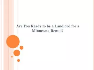 Are You Ready to be a Landlord for a Minnesota Rental?