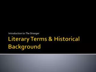 Literary Terms &amp; Historical Background