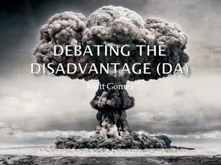 Debating the Disadvantage (DA)