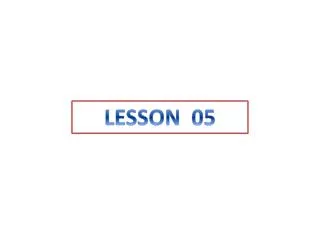 LESSON 05