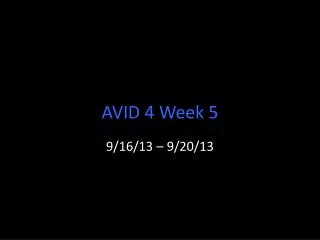 AVID 4 Week 5