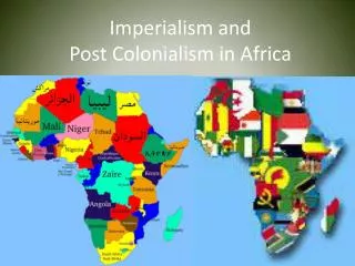 Imperialism and Post Colonialism in Africa