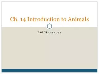 Ch. 14 Introduction to Animals