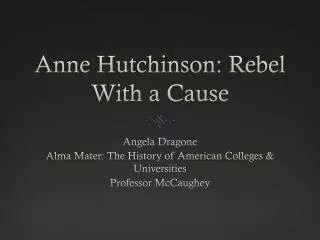 Anne Hutchinson: Rebel With a Cause