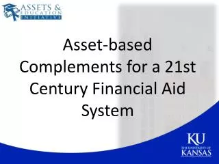 Asset-based Complements for a 21st Century Financial Aid System