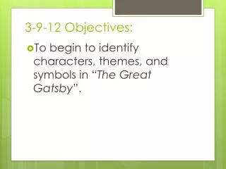 3-9-12 Objectives: