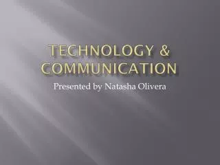 Technology &amp; Communication