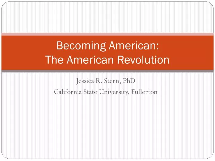 becoming american the american revolution