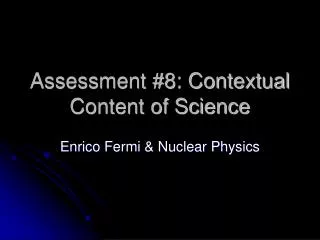 Assessment #8: Contextual Content of Science