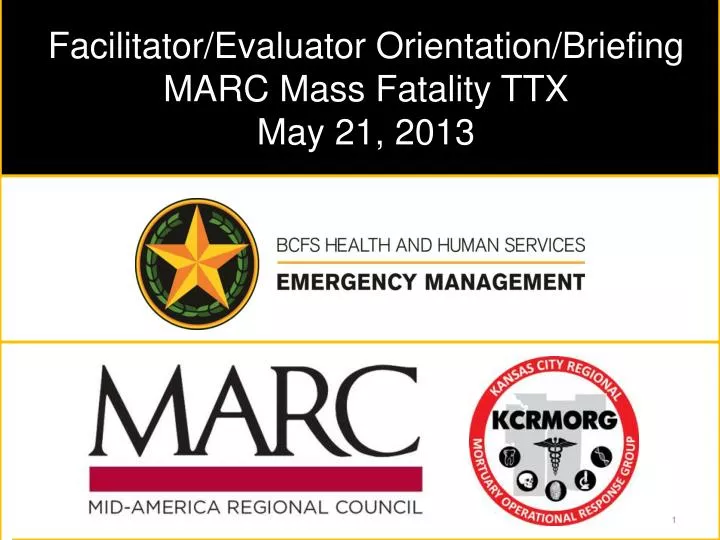facilitator evaluator orientation briefing marc mass fatality ttx may 21 2013