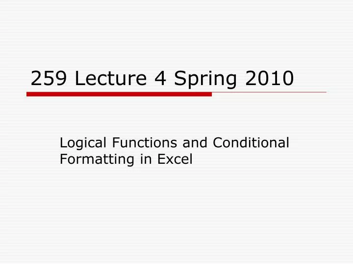 259 lecture 4 spring 2010