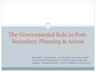 The Governmental Role in Post-Secondary Planning &amp; Access