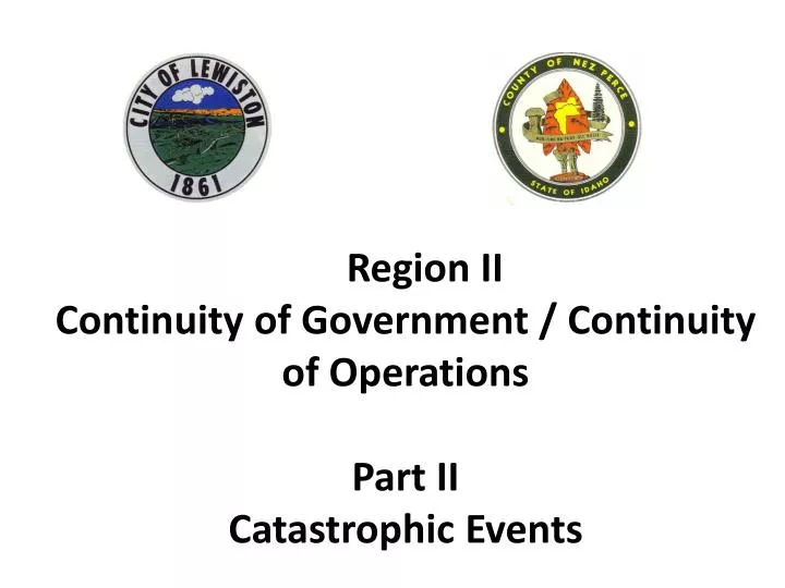region ii continuity of government continuity of operations part ii catastrophic events