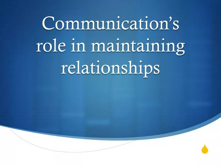 communication s role in maintaining relationships