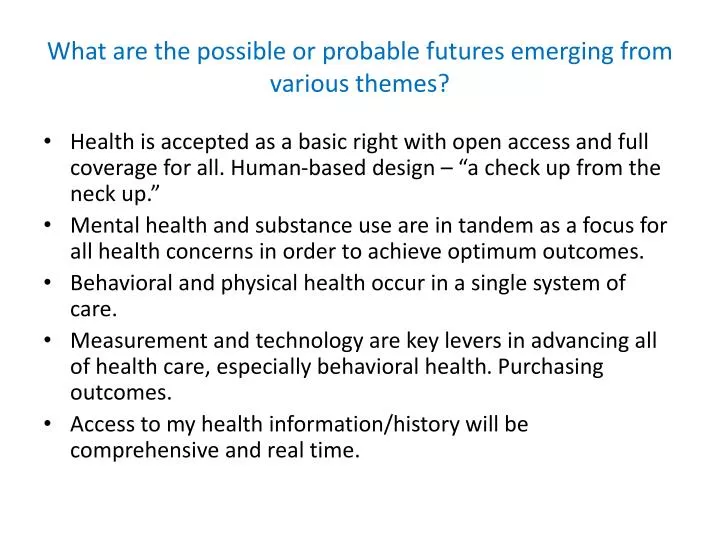 what are the possible or probable futures emerging from various themes