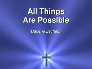 All Things Are Possible Darlene Zschech