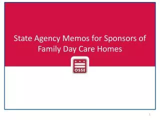 State Agency Memos for Sponsors of Family Day Care Homes