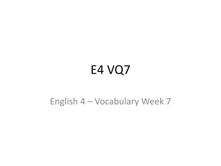 e4 vq7