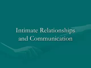 Intimate Relationships and Communication