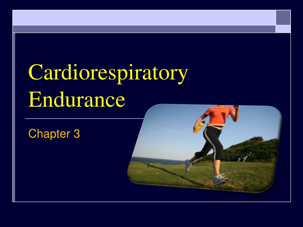PPT - Cardiorespiratory Endurance PowerPoint Presentation, free ...