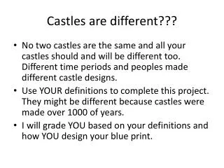 Castles are different???