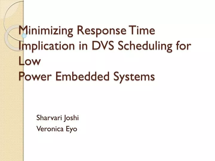 minimizing response time implication in dvs scheduling for low power embedded systems