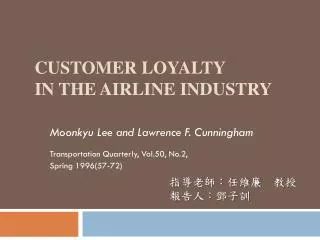 Customer Loyalty in the Airline Industry