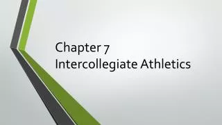 Chapter 7 Intercollegiate Athletics
