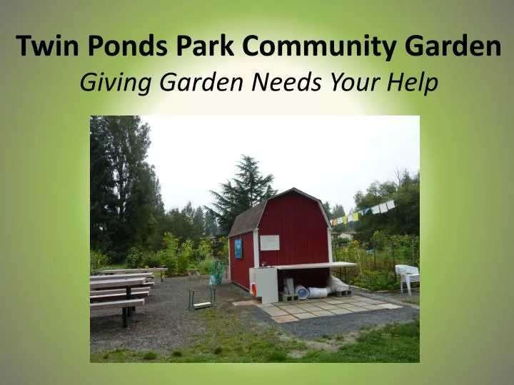 twin ponds park community garden giving garden needs your help