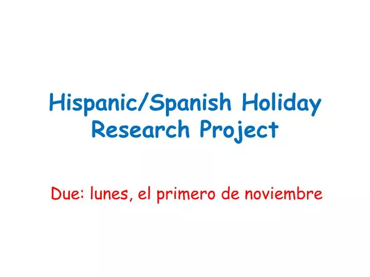 hispanic spanish holiday research project