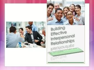 Building Effective Interpersonal Relationships