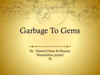 Garbage To Gems