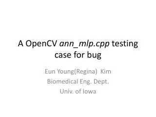 A OpenCV ann_mlp.cpp testing case for bug