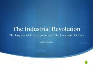 The Industrial Revolution